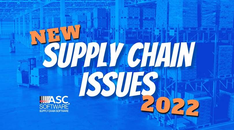 2022: New Supply Chain Issues for Manufacturers and Warehouses