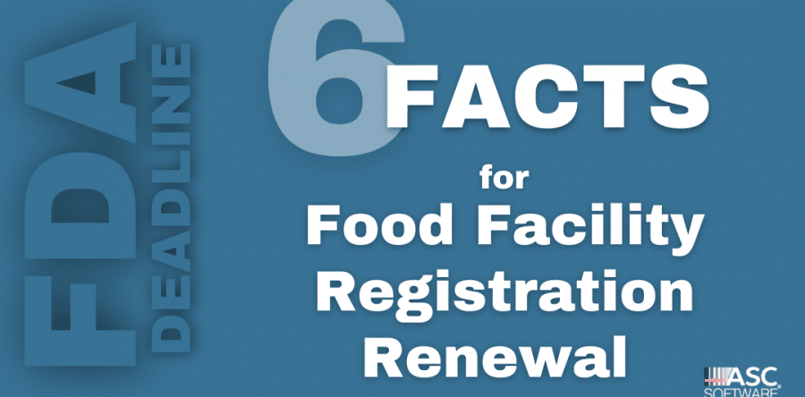 6 FDA Food Facility Registration Renewal Facts to Help You Meet Deadline
