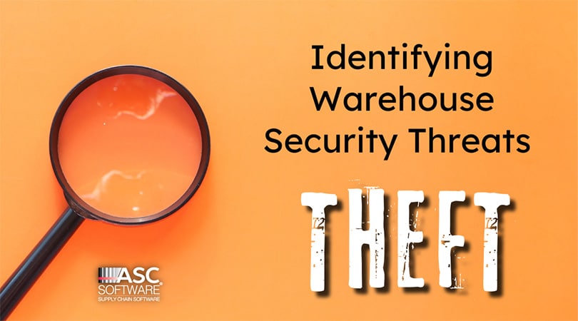 Protect Your Warehouse: Part I – Theft